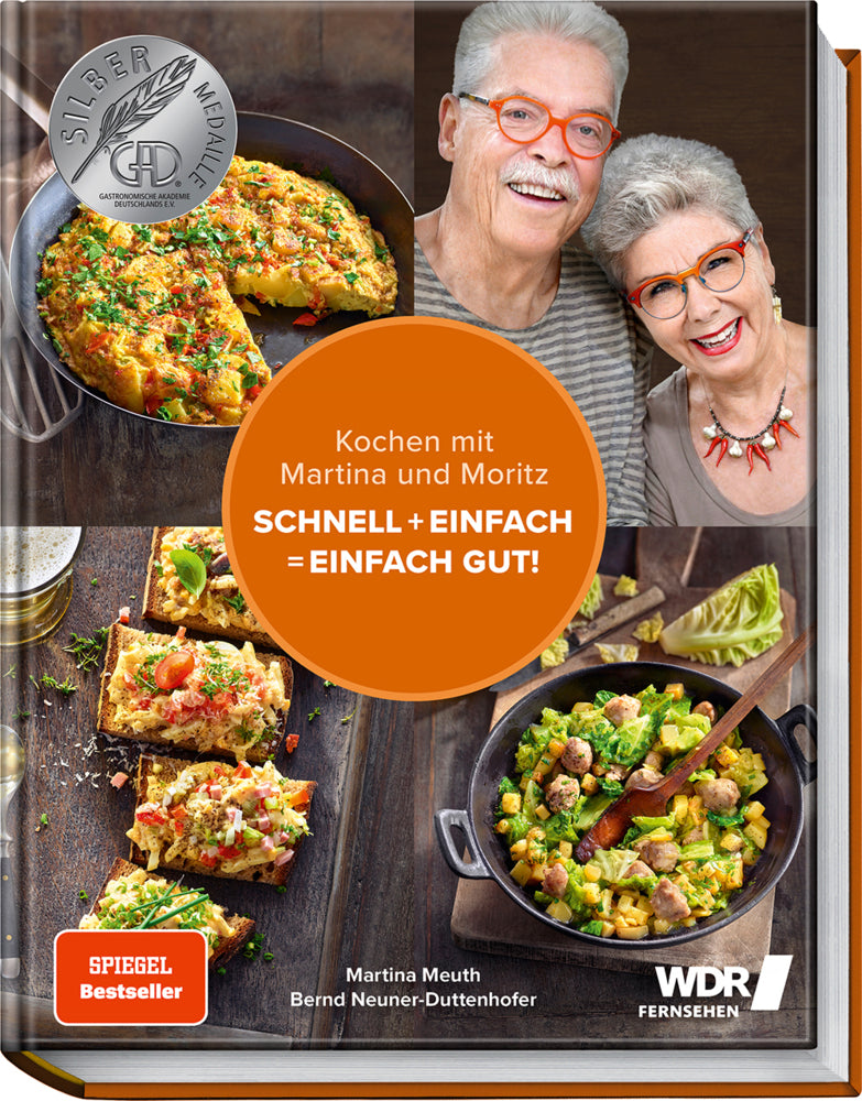 Kochen mit Martina und Moritz - Schnell + einfach = einfach gut! (Martina Meuth)