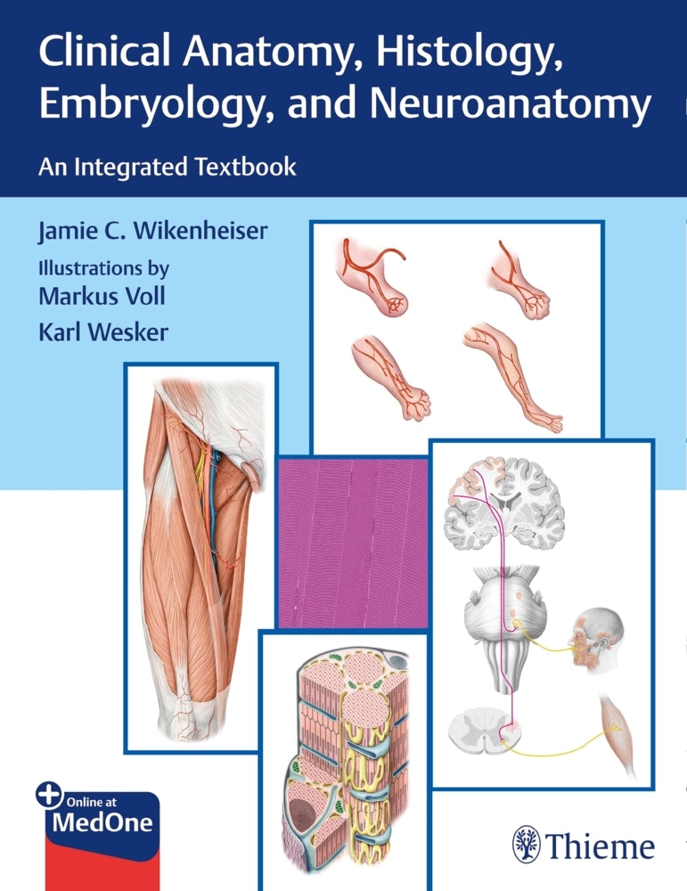 Clinical Anatomy, Histology, Embryology, and Neuroanatomy (Jamie Wikenheiser)