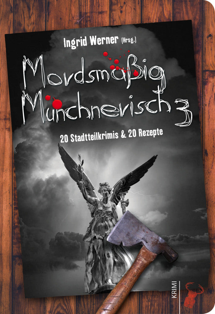 Mordsmäßig Münchnerisch.Bd.3 (Ingrid Werner)