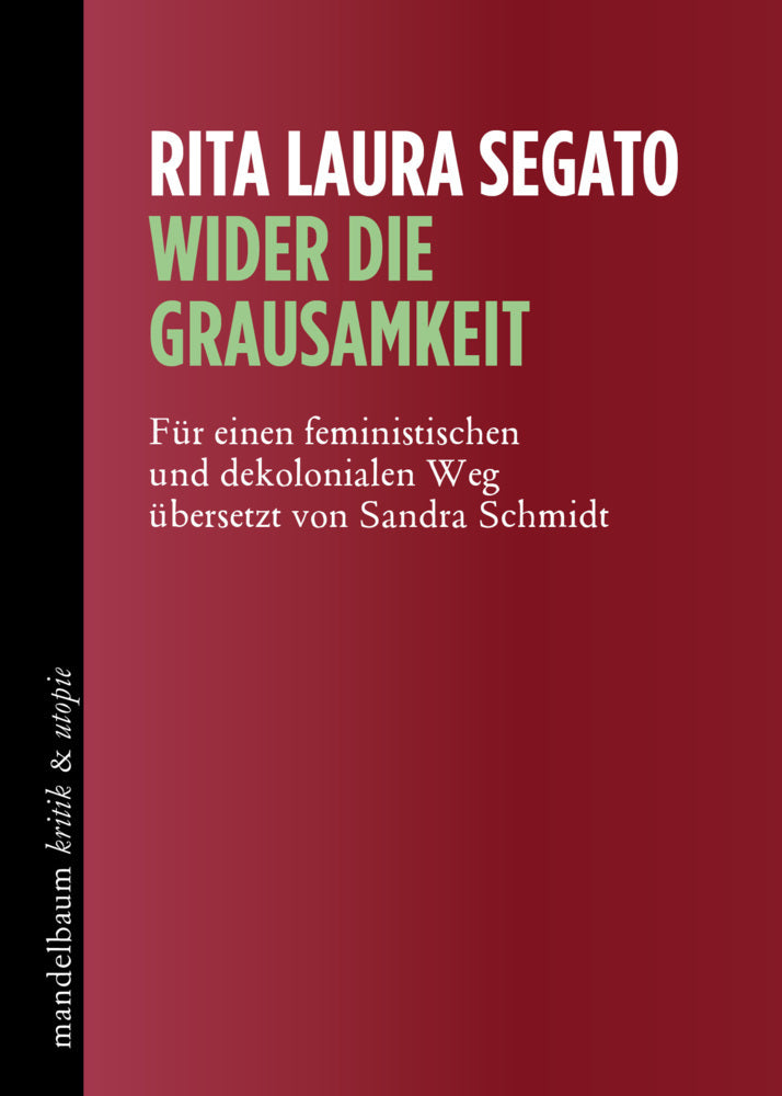 Wider die Grausamkeit (Rita Laura Segato)