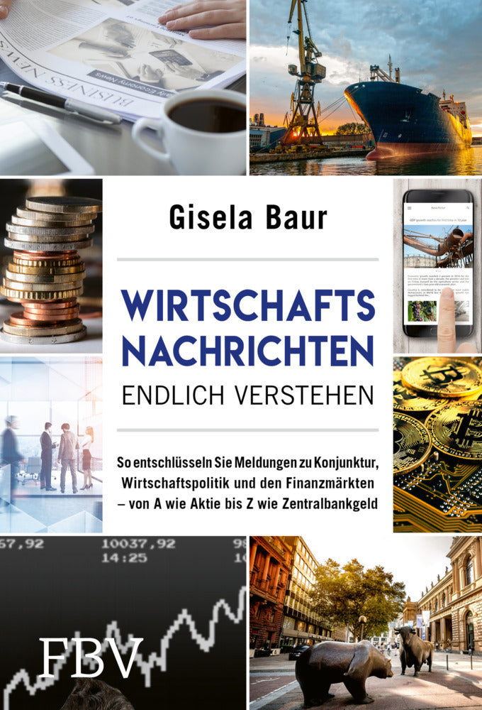 Wirtschaftsnachrichten endlich verstehen (Gisela Baur)