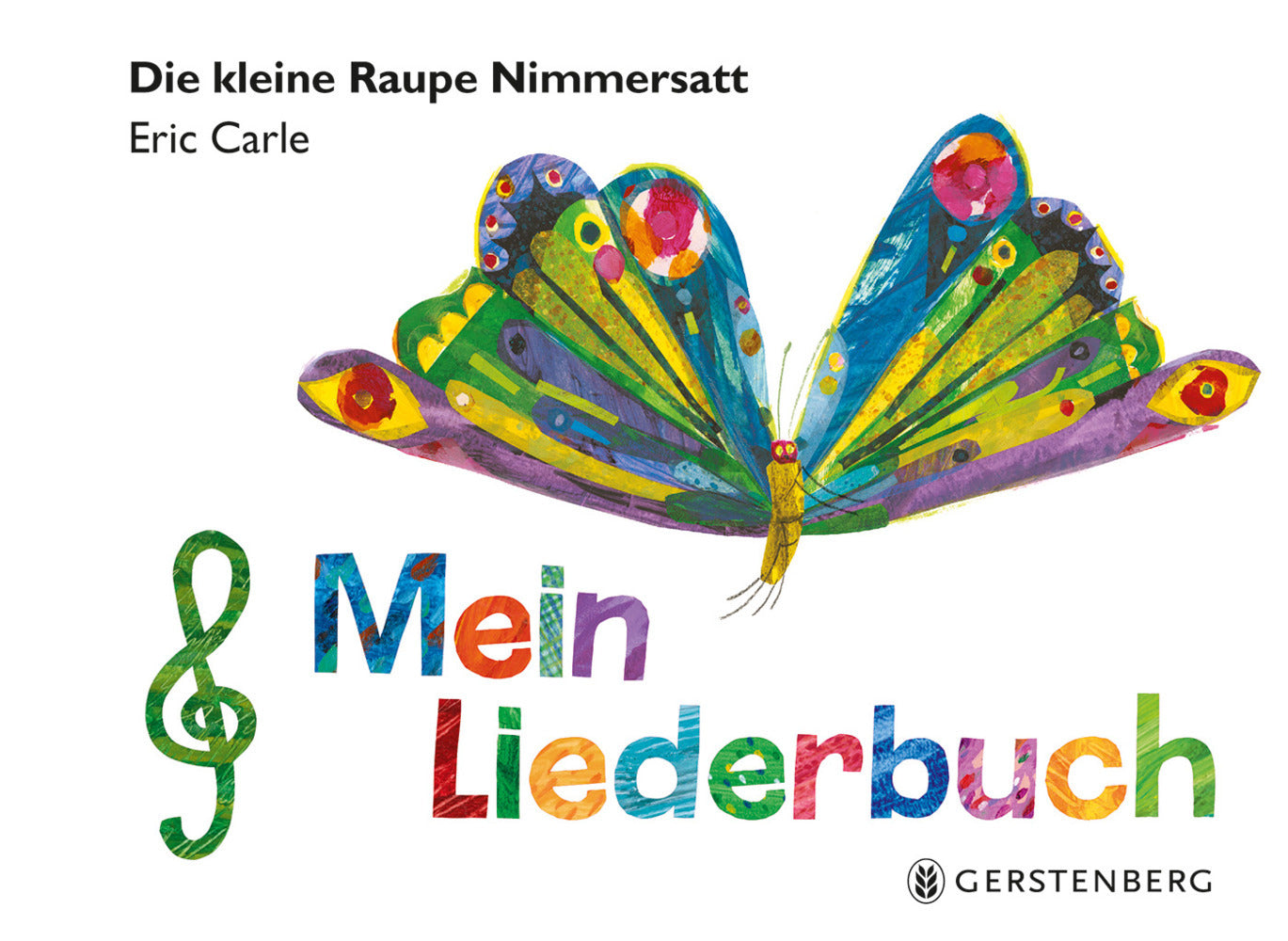 Die kleine Raupe Nimmersatt - Mein Liederbuch (Eric Carle)