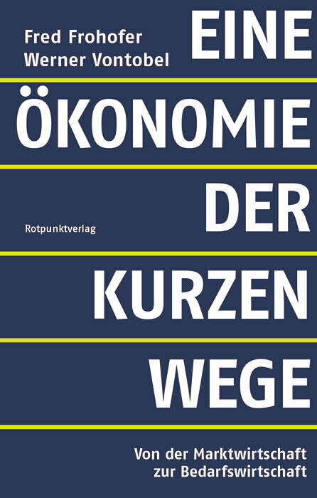Eine Ökonomie der kurzen Wege (Fred Frohofer)