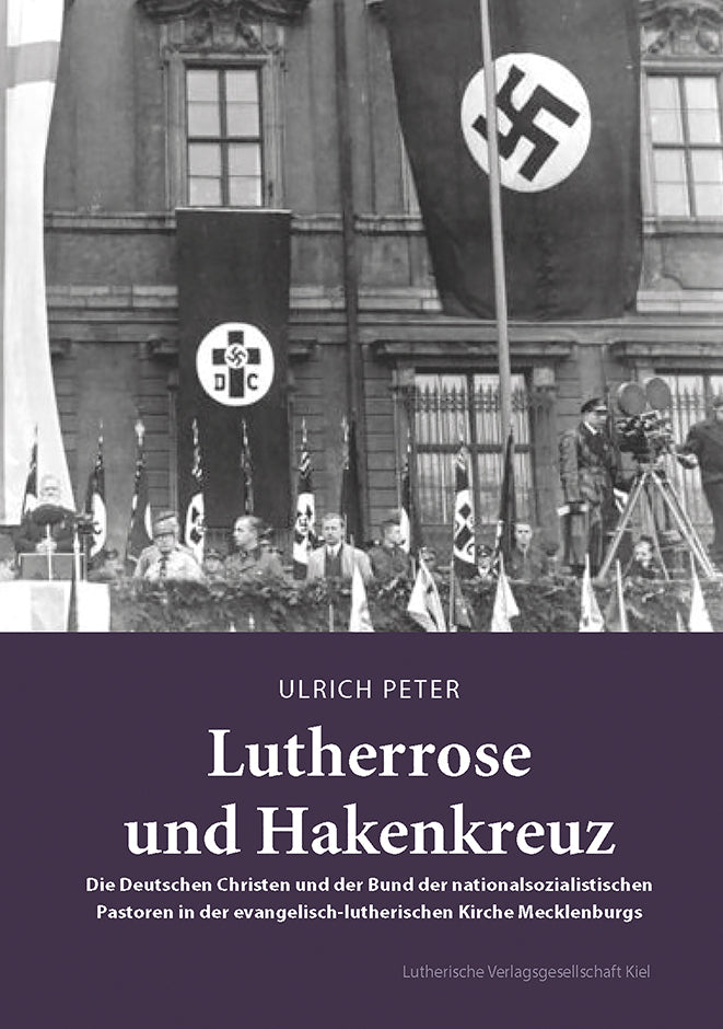 Lutherrose und Hakenkreuz (Ulrich Peter)