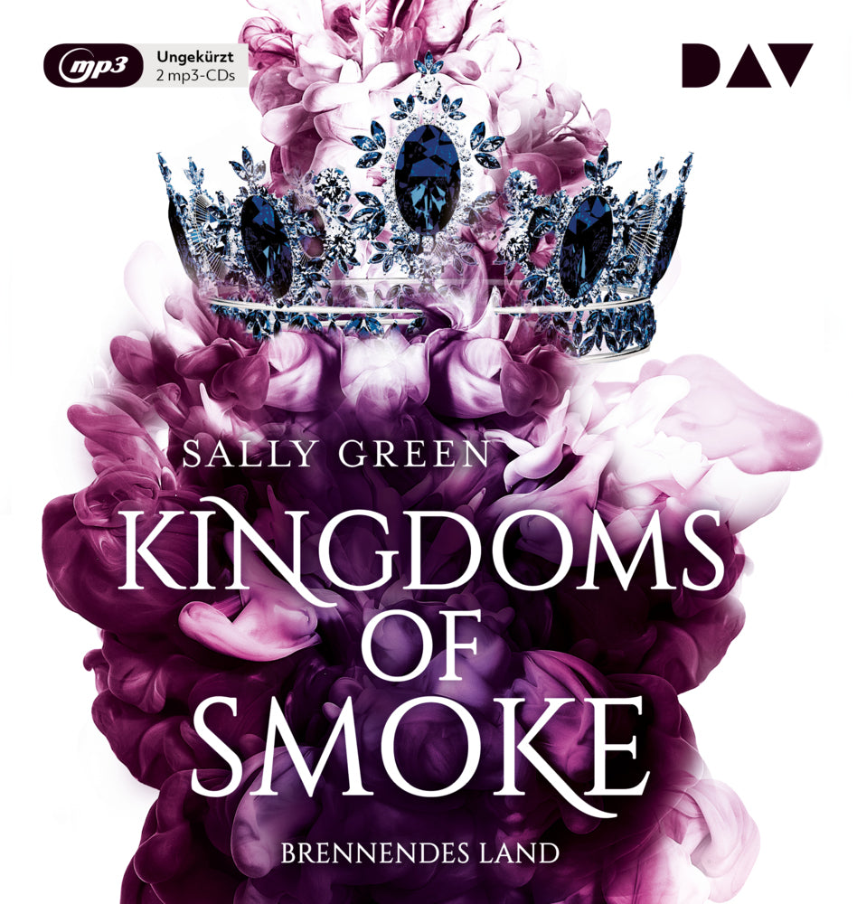 Kingdoms of Smoke - Teil 3: Brennendes Land, 2 Audio-CD, 2 MP3 (Sally Green)
