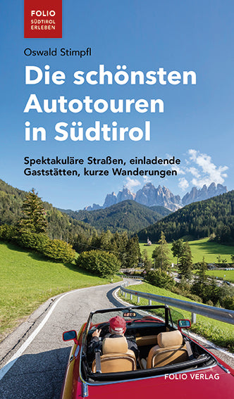 Die schönsten Autotouren in Südtirol (Oswald Stimpfl)