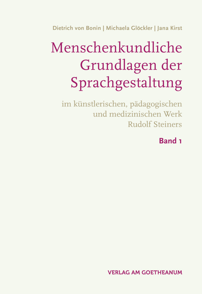 Menschenkundliche Grundlagen der Sprachgestaltung, 2 Teile (Dietrich Von Bonin)