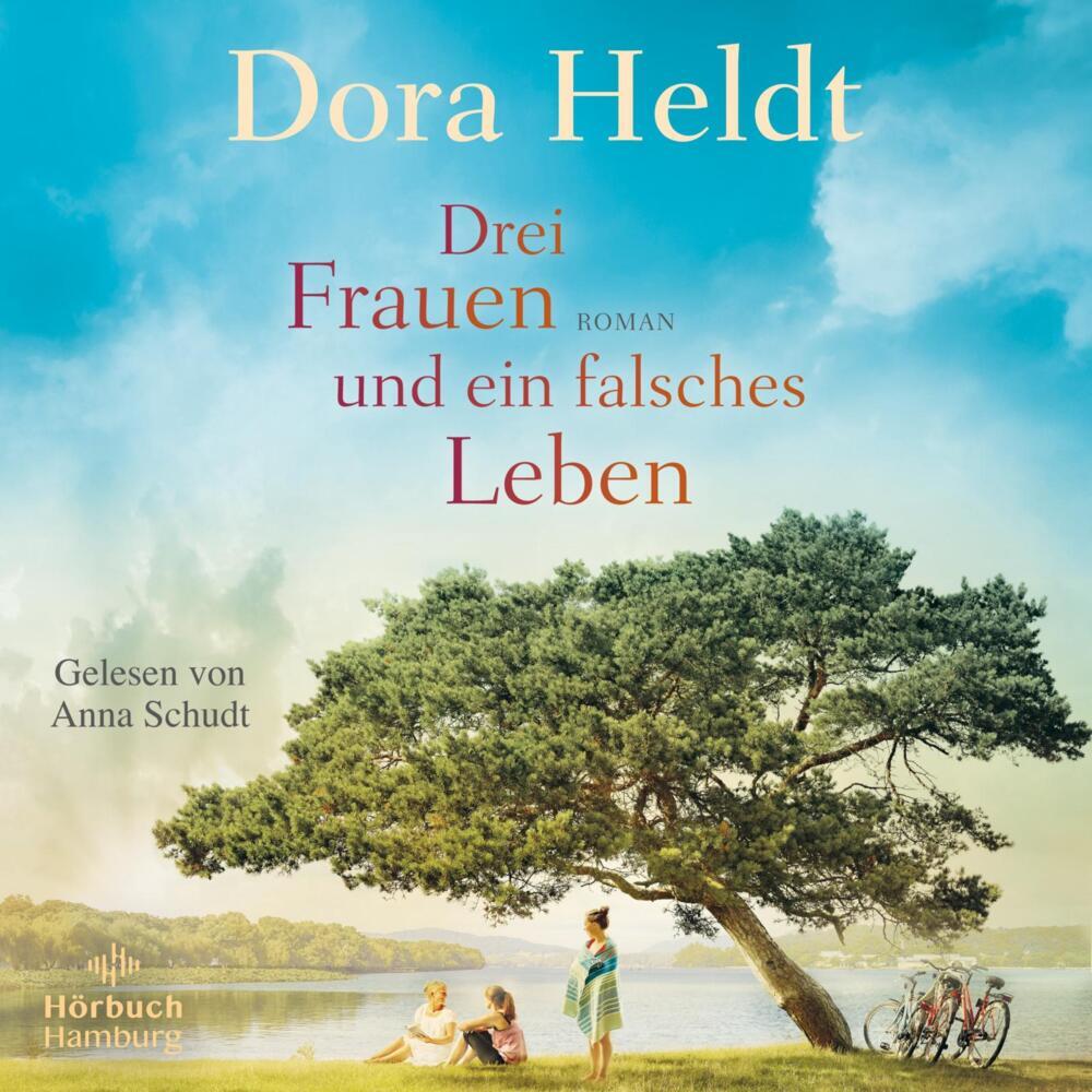 Drei Frauen und ein falsches Leben, 2 Audio-CD, 2 MP3 (Dora Heldt)