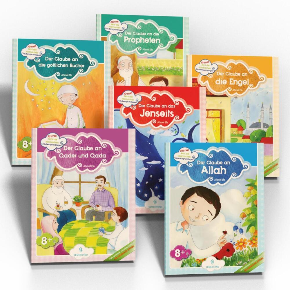 Ahmet lernt die Islamischen Glaubensgrundsätze 6 Bücher Set, 6 Teile (Ahmet Efe)