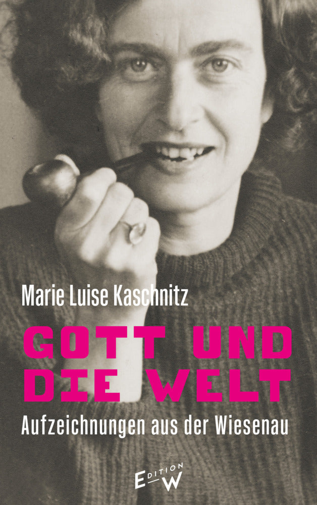 Gott und die Welt (Marie Luise Kaschnitz)
