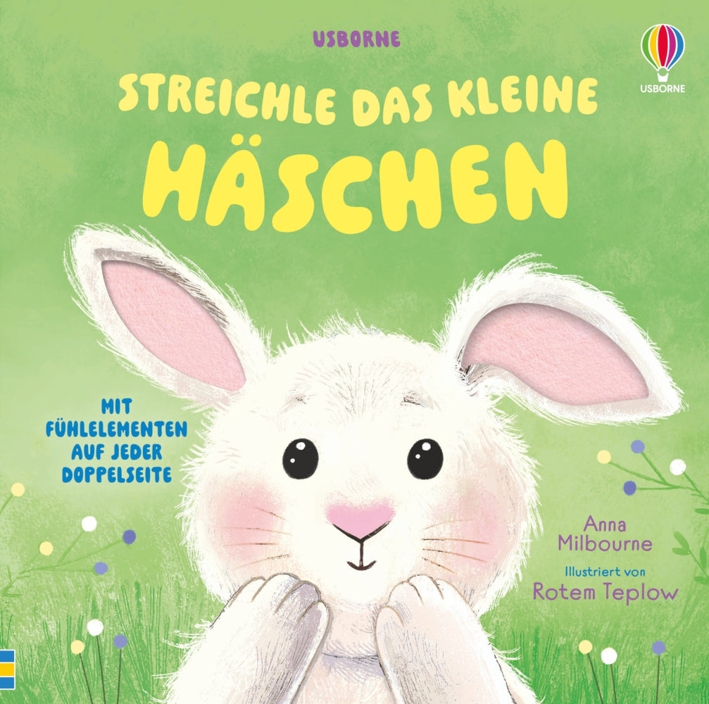 Streichle das kleine Häschen (Anna Milbourne)