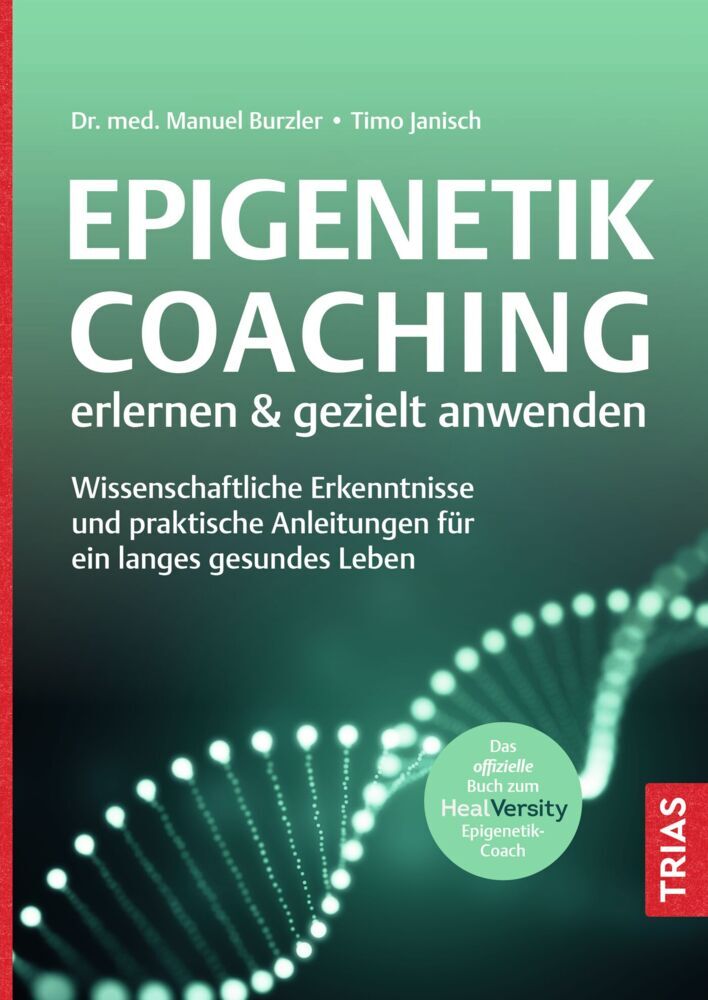 Epigenetik-Coaching erlernen & gezielt anwenden (Manuel Burzler)
