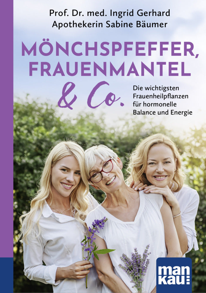 Mönchspfeffer, Frauenmantel & Co. (Ingrid Gerhard)