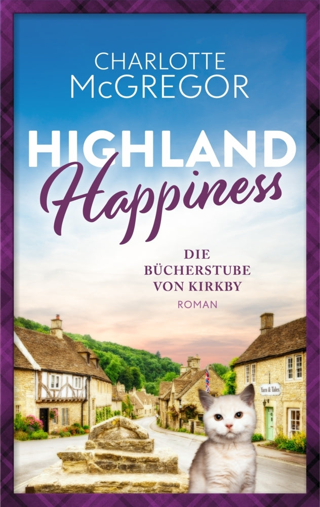 Highland Happiness - Die Bücherstube von Kirkby (Charlotte Mcgregor)
