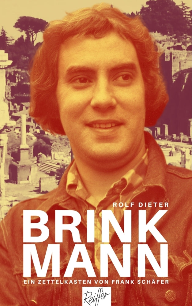Rolf Dieter Brinkmann (Frank Schäfer)