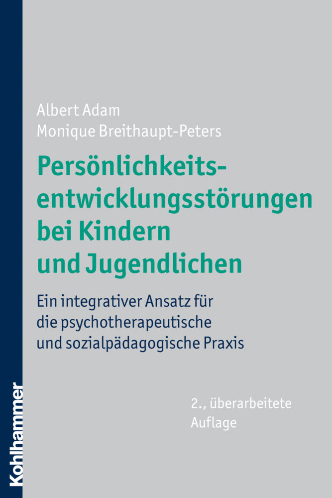 Persönlichkeitsentwicklungstörungen bei Kindern und Jugendlichen (Albert Adam)