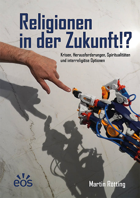 Religionen in der Zukunft!? (Martin Rötting)