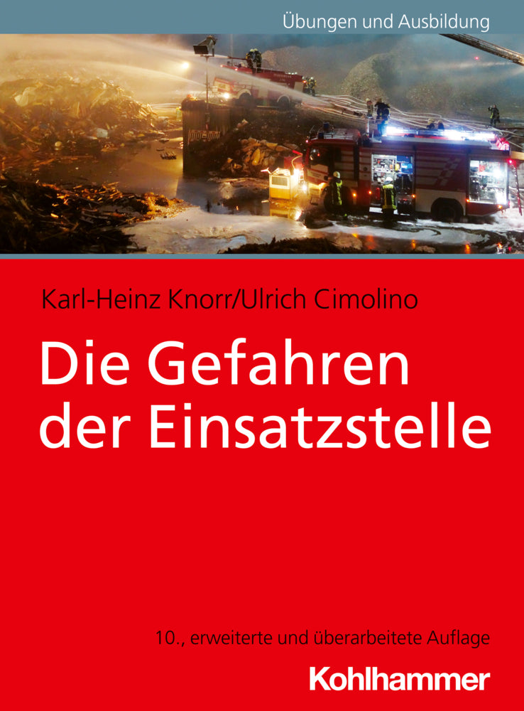 Die Gefahren der Einsatzstelle (Karl-Heinz Knorr)