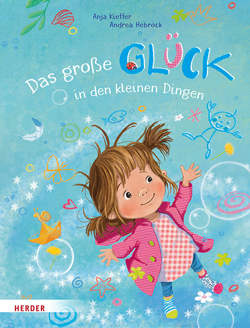 Das große Glück in den kleinen Dingen (Anja Kieffer)