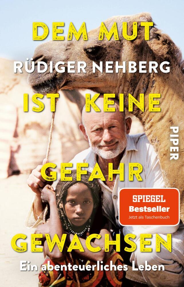 Dem Mut ist keine Gefahr gewachsen (Rüdiger Nehberg)