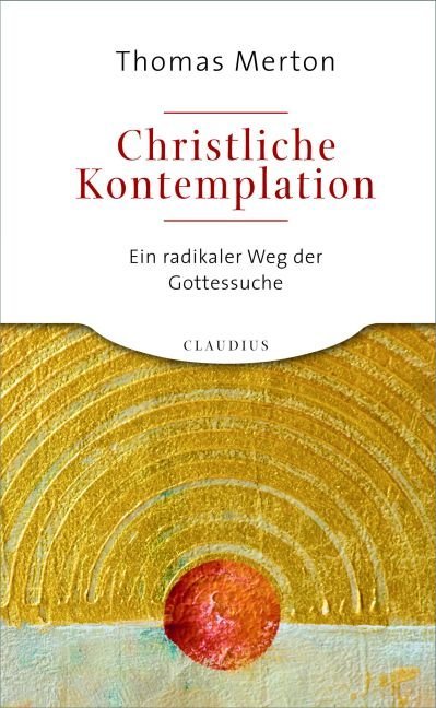 Christliche Kontemplation (Thomas Merton)