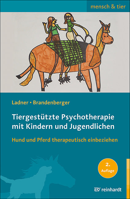Tiergestützte Psychotherapie mit Kindern und Jugendlichen (Diana Ladner)