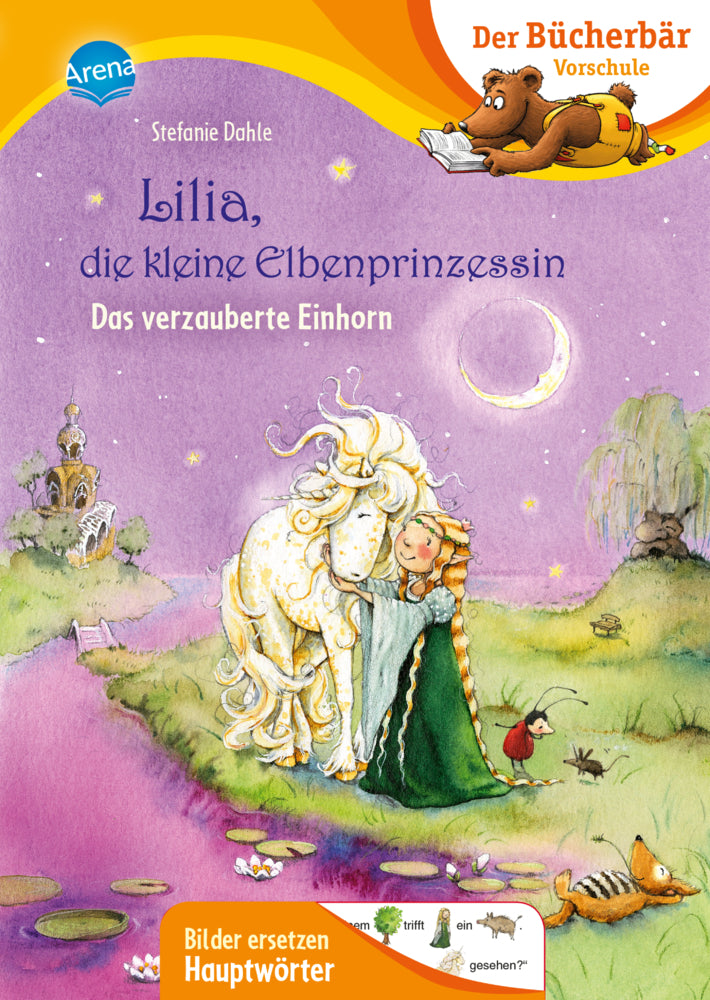 Lilia, die kleine Elbenprinzessin. Das verzauberte Einhorn (Stefanie Dahle)