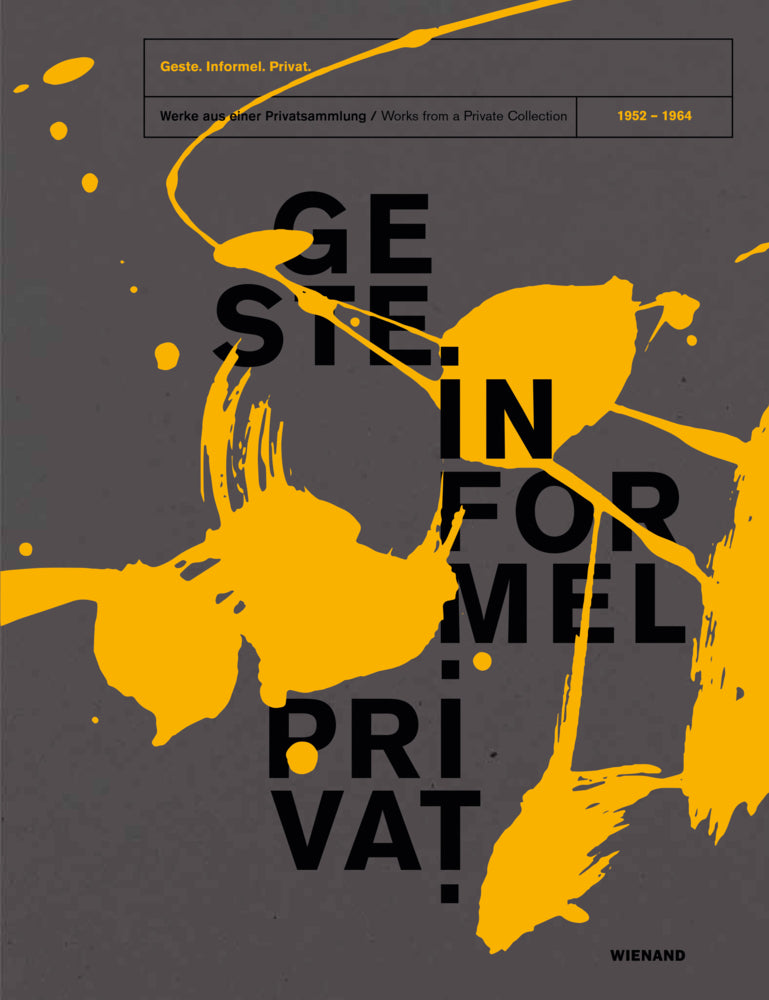 Geste. Informel. Privat. Werke aus einer Privatsammlung (1952-1964) (Susanne Kleine)