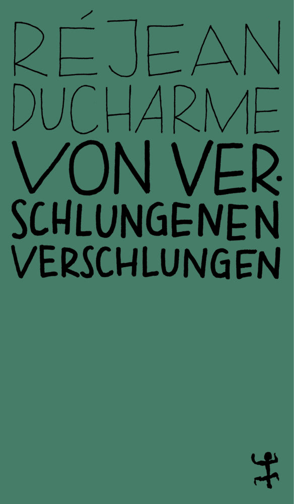 Von Verschlungenen verschlungen (Réjean Ducharme)