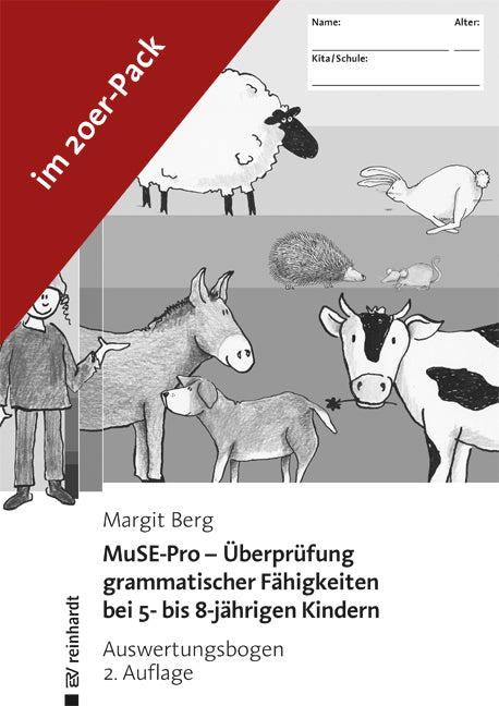MuSE-Pro - Überprüfung grammatischer Fähigkeiten bei 5- bis 8-jährigen Kindern - Auswertungsbogen (Margit Berg)