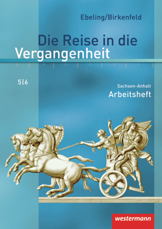 Die Reise in die Vergangenheit - Ausgabe 2010 für Sachsen-Anhalt (Annette Adam)