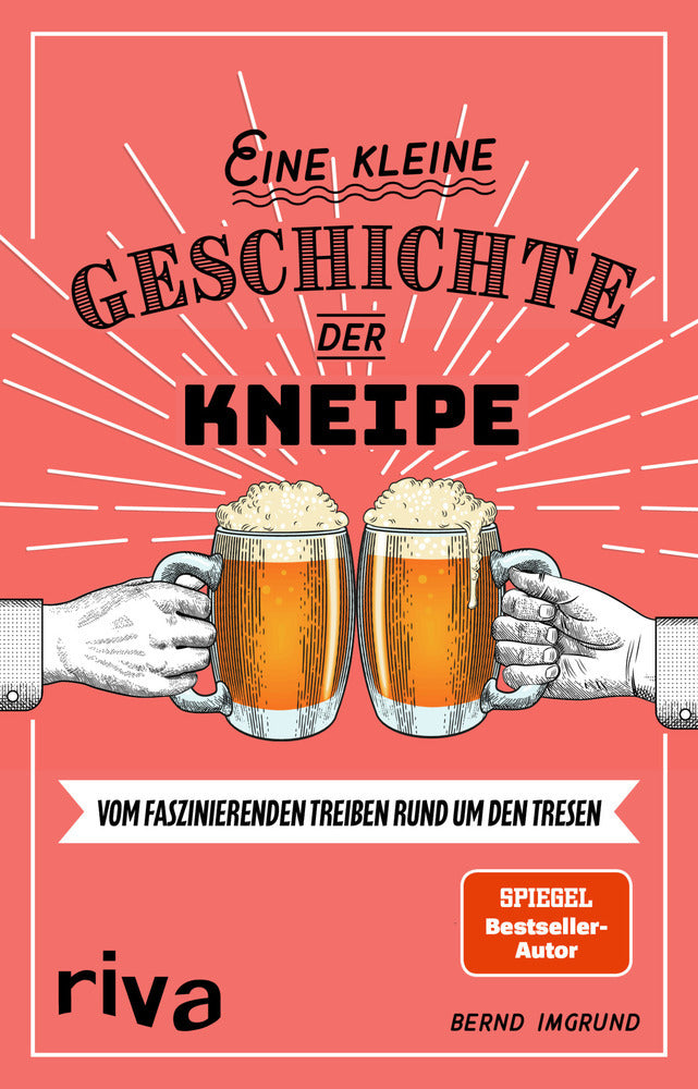 Eine kleine Geschichte der Kneipe (Bernd Imgrund)