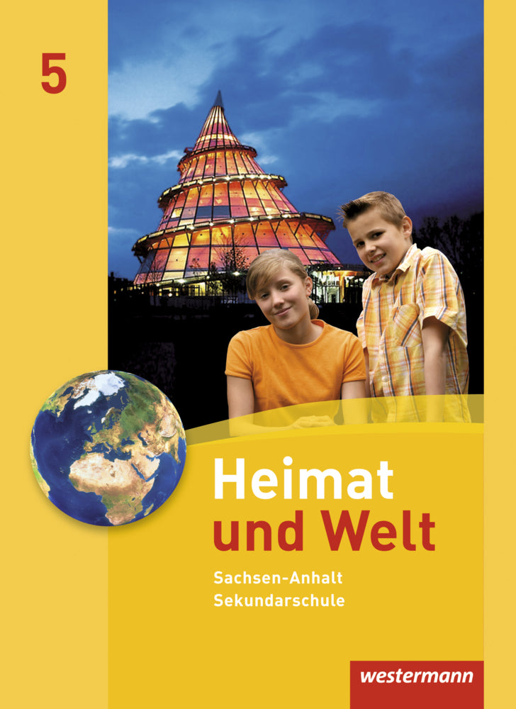 Heimat und Welt - Ausgabe 2010 für die Sekundarschulen in Sachsen-Anhalt (Evelyn Dieckmann)