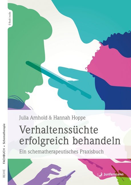 Verhaltenssüchte erfolgreich behandeln, m. 1 Beilage (Julia Arnhold)