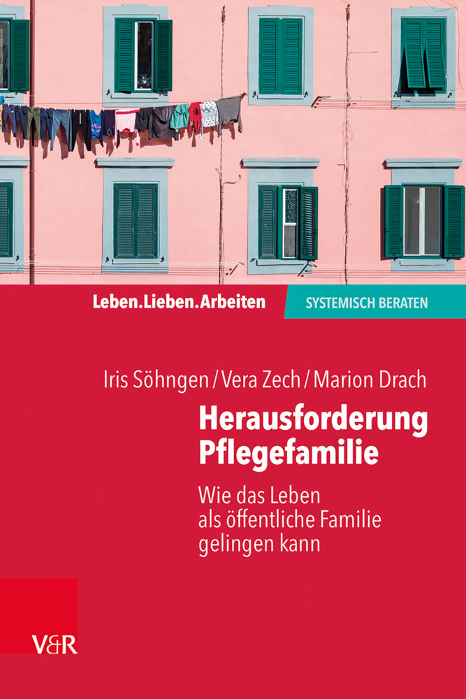 Herausforderung Pflegefamilie (Iris Söhngen)