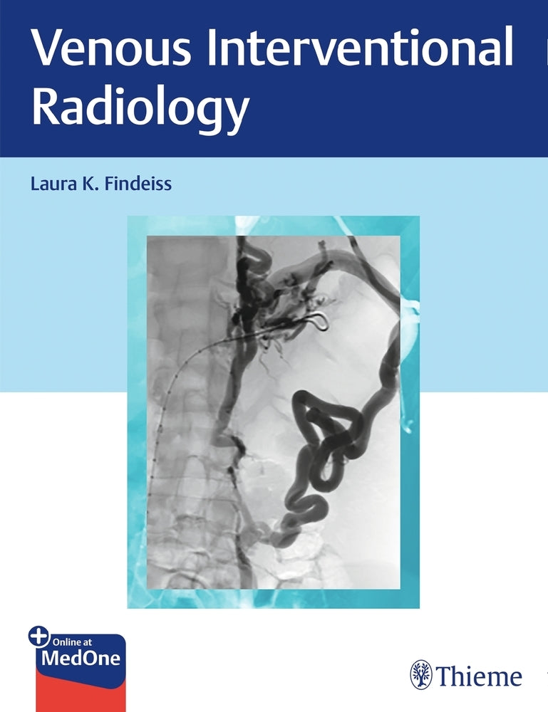 Venous Interventional Radiology (Laura K. Findeiss)