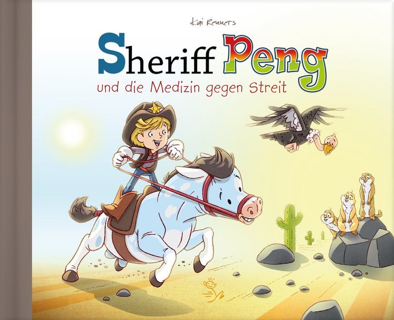 Sheriff Peng und die Medizin gegen Streit (Kai Renners)