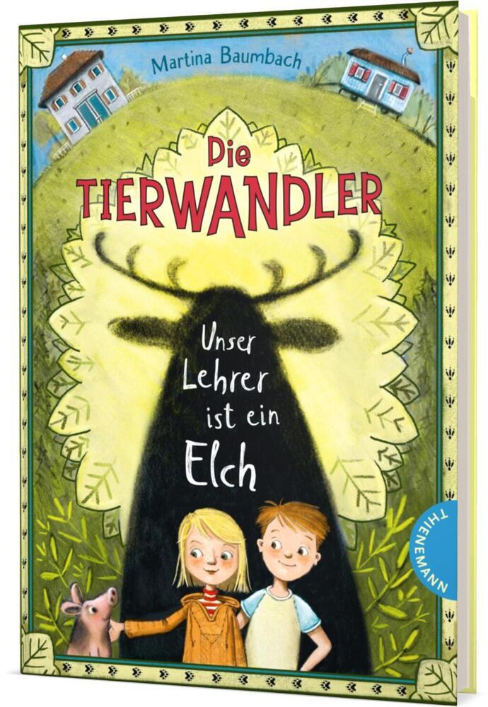 Die Tierwandler 1: Unser Lehrer ist ein Elch (Martina Baumbach)