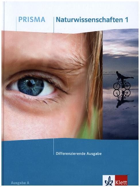 PRISMA Naturwissenschaften 1. Differenzierende Ausgabe A.Bd.1