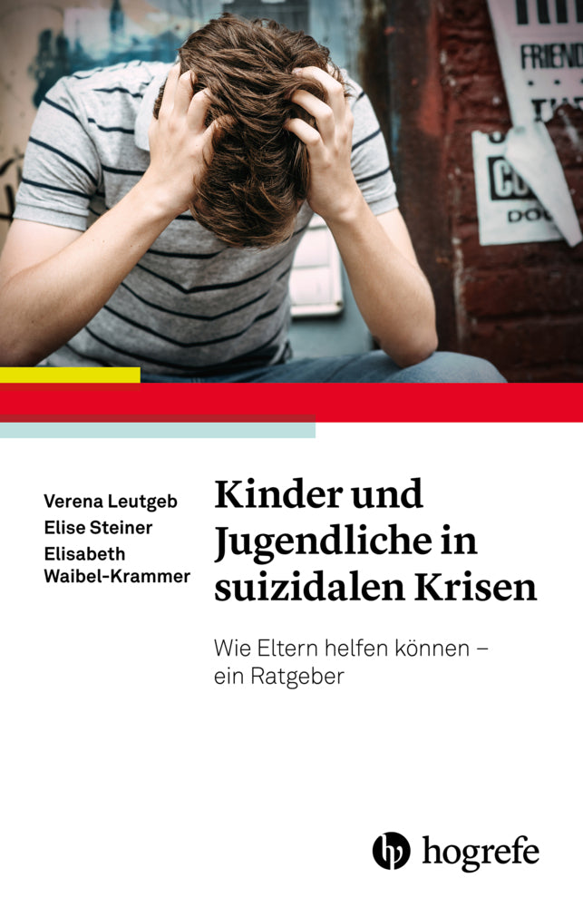 Kinder und Jugendliche in suizidalen Krisen (Verena Leutgeb)
