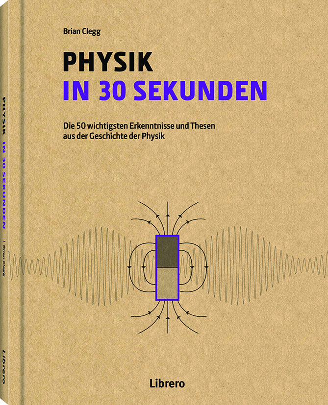 Physik in 30 Sekunden (Brian Clegg)