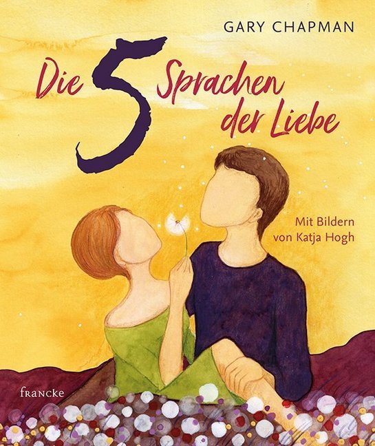 Die 5 Sprachen der Liebe (Gary Chapman)