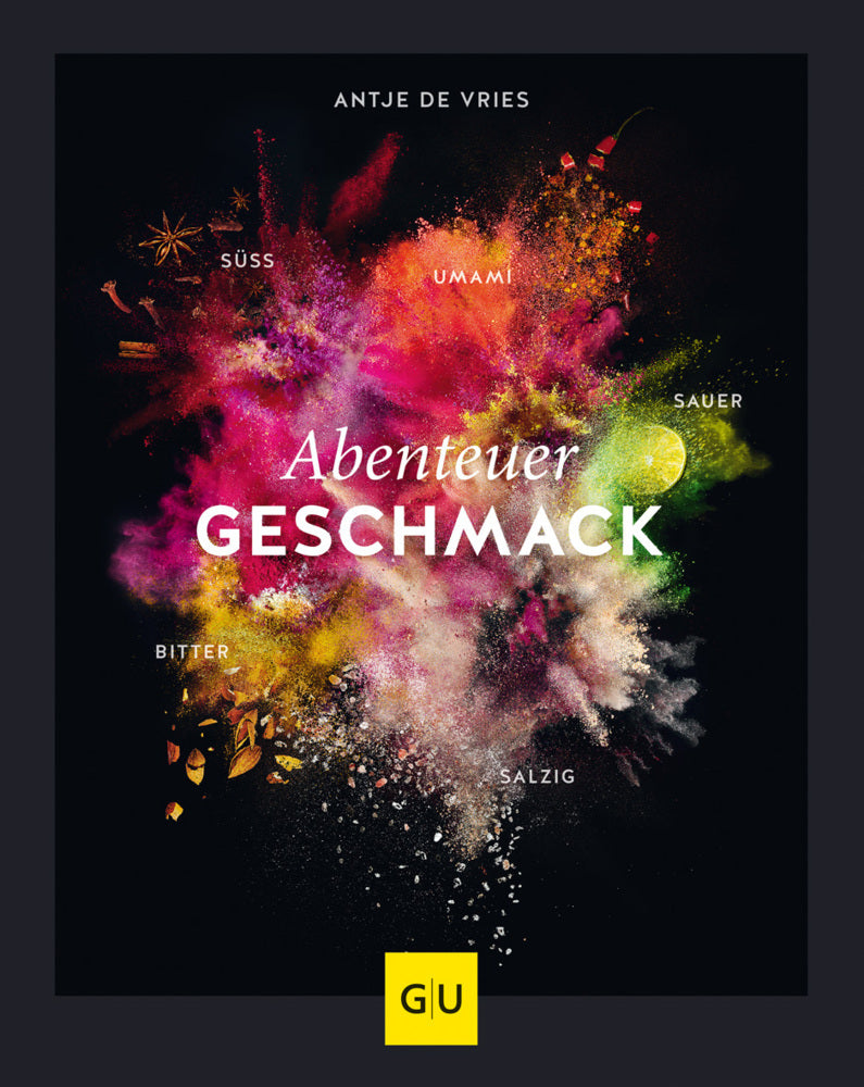 Abenteuer Geschmack! (Antje De Vries)