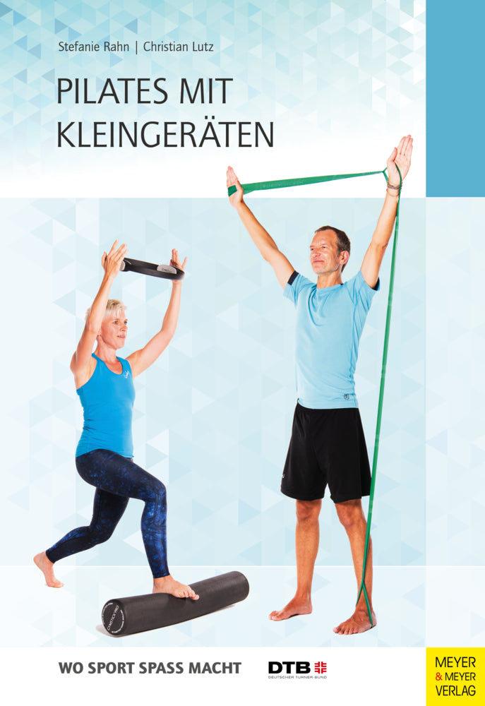 Pilates mit Kleingeräten (Stefanie Rahn)