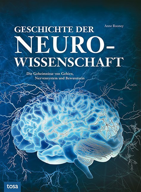 Geschichte der Neurowissenschaft (Anne Rooney)