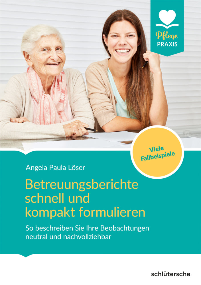 Betreuungsberichte schnell und kompakt formulieren (Angela P. Löser)