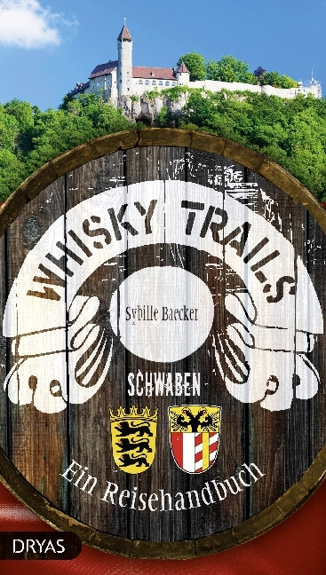 Whisky Trails Schwaben (Sybille Baecker)