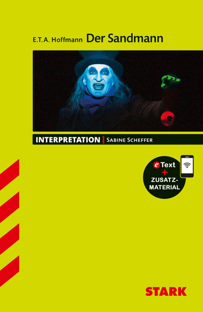 STARK E.T.A. Hoffmann: Der Sandmann - Deutsch - Interpretationen, m. 1 Buch, m. 1 Beilage (Sabine Scheffer)