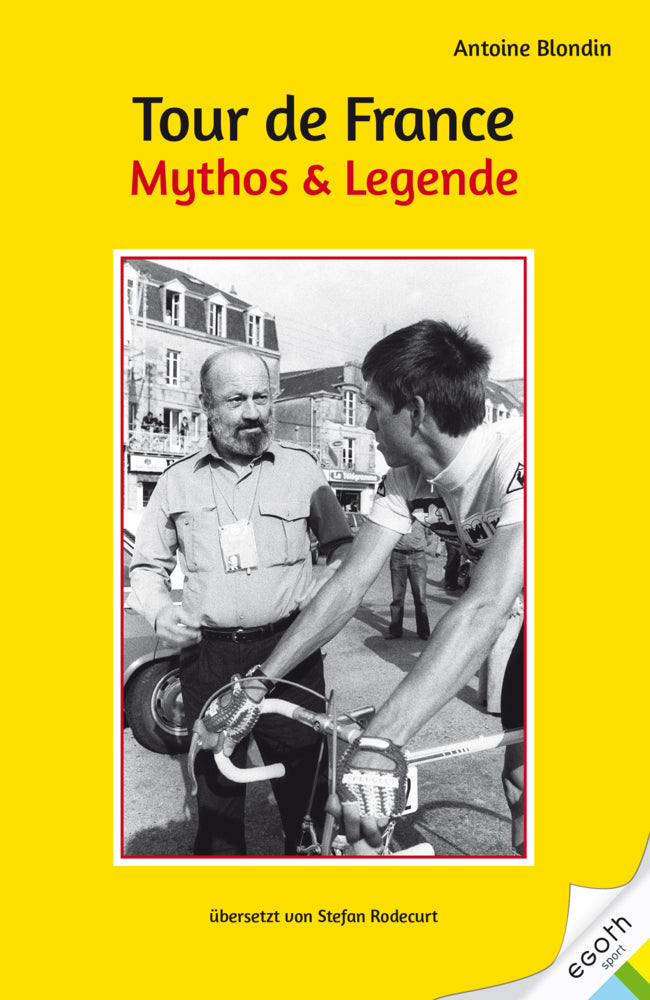 Tour de France. Mythos & Legende (Antoine Blondin)