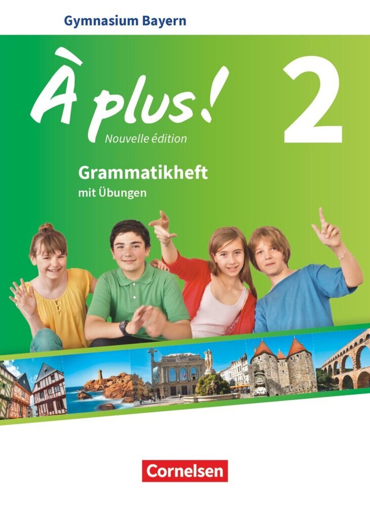 À plus ! - Französisch als 1. und 2. Fremdsprache - Bayern - Ausgabe 2017 - Band 2